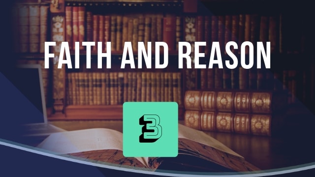 Faith and Reason