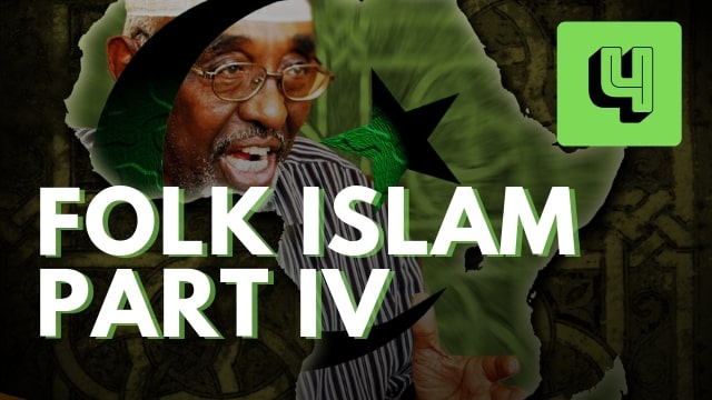 Folk Islam Part IV