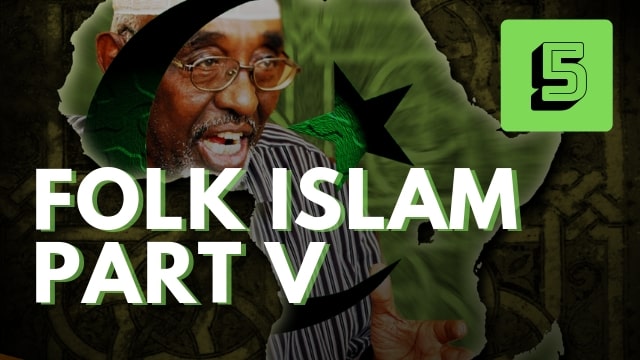 Folk Islam Part V