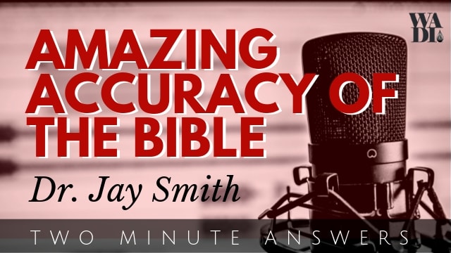 The Amazing Accuracy of the Bible