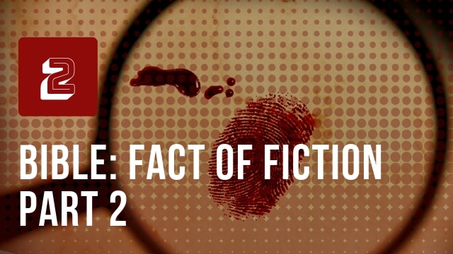 Bible Fact or Fiction Part 2