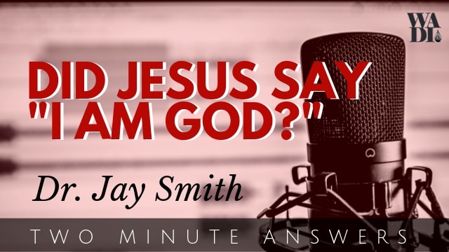 Did Jesus say I Am God?