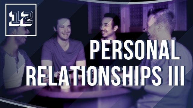 Personal Relationships Part 3