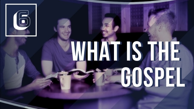 What is the Gospel?