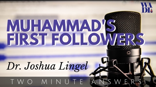 Muhammed’s First Followers