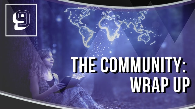 The Community: Wrap Up 