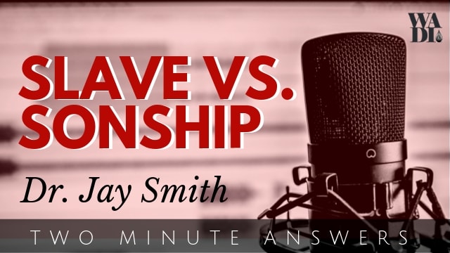 Slave vs. Sonship