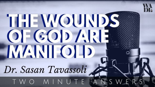 The Wounds of God are Manifold