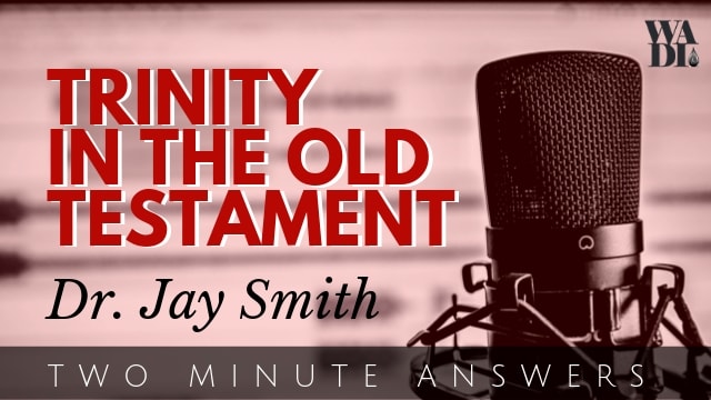 The Trinity in the Old Testament