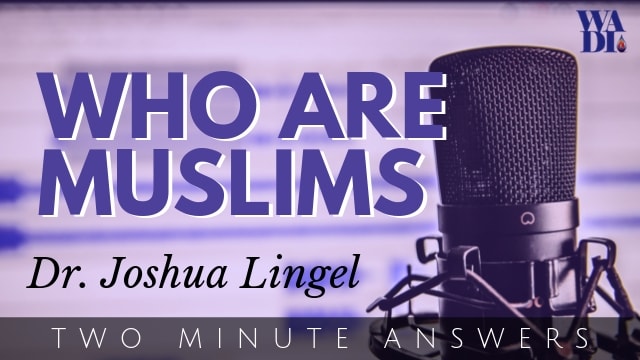 Who Are Muslims