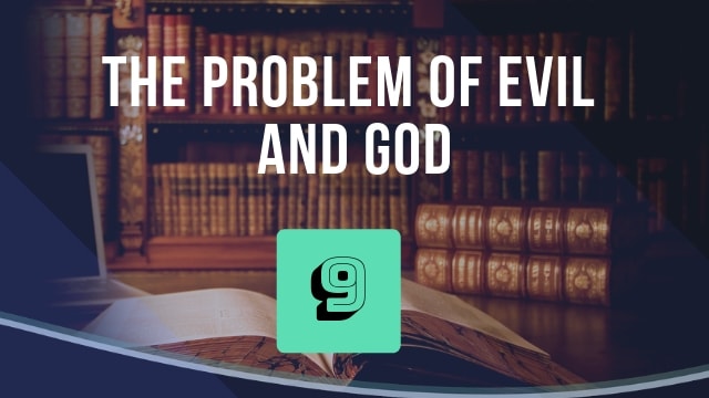 The Problem of Evil and God