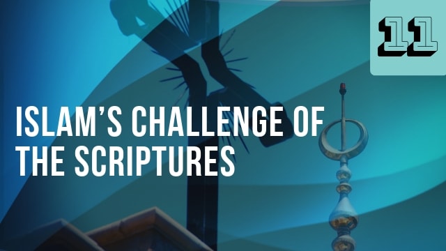 Islam’s Challenge of the Scriptures