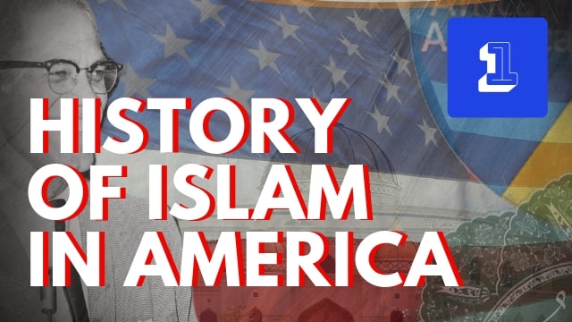 The History of Islam in America