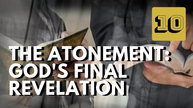 The Atonement God’s Final Revelation