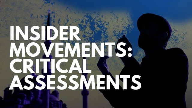 Insider Movements: A Critical Assessment