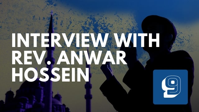 Interview with Rev. Anwar Hossein