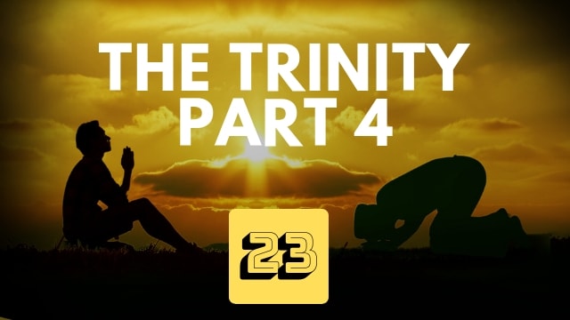 The Trinity – Part 4