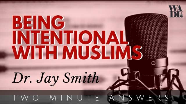 Being Intentional With Muslims