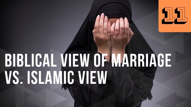 Biblical View of Marriage vs. Islamic View