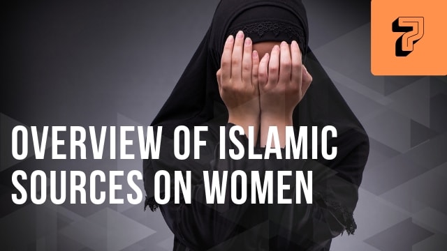 Overview of Islamic Sources on Women