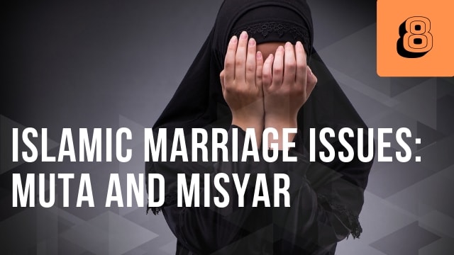 Islamic Marriage Issues: Muta and Misyar