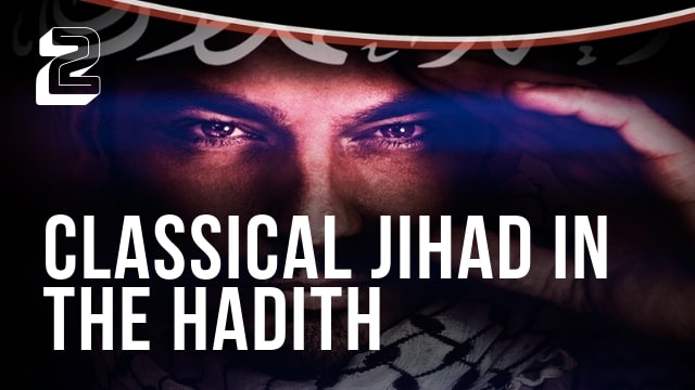 Classical Jihad in the Hadith