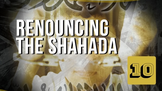 Renouncing the Shahada