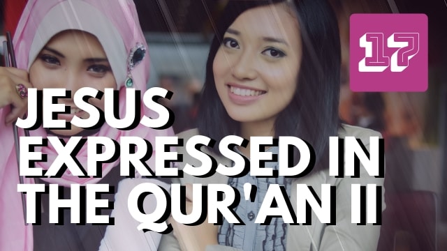 The life of Jesus as Expressed through the Qur’an – II