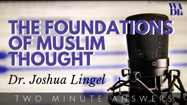 The Foundations of Muslim Thought