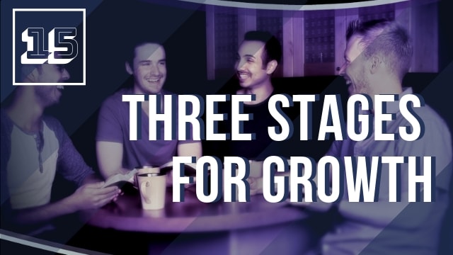 Three Stages for Growth
