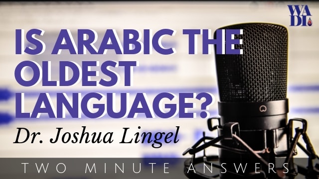 Is Arabic the Oldest Language?