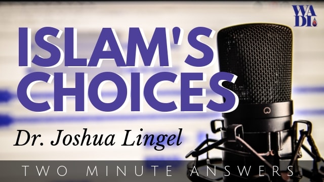 Islam’s Choices