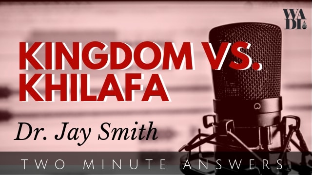 Kingdom vs Khilafa