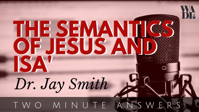 The Semantics of Jesus and Isa’
