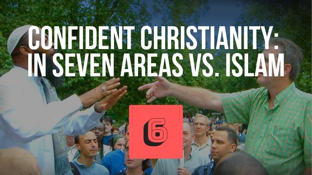 Confident Christianity: In Seven Areas vs. Islam