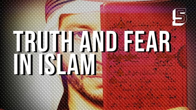 Truth and Fear in Islam