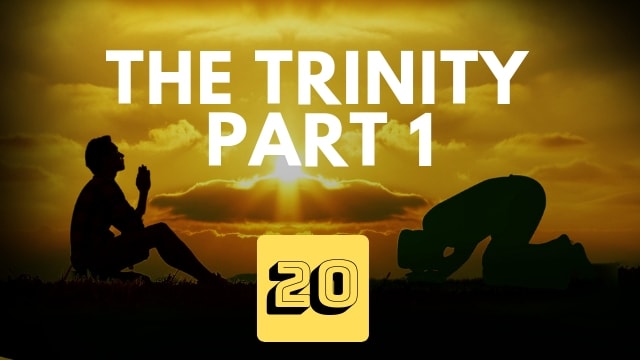 The Trinity – Part 1