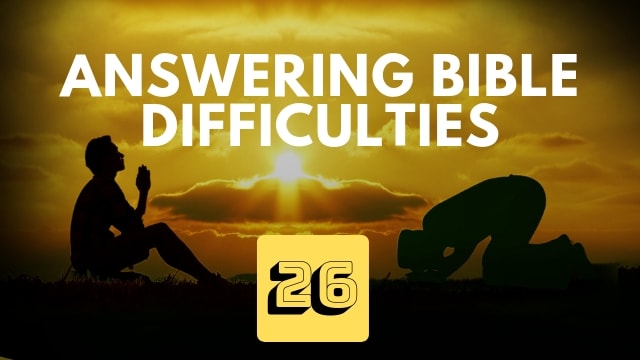 Answering Bible Difficulties