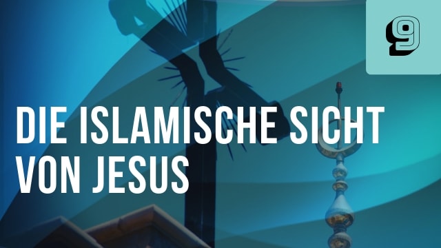 Die Islamische Sicht von Jesus